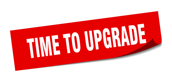 Time to Upgrade