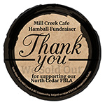 Mill Creek Cafe Hamball Fundraiser Thank You for supporting our North Cedar FBLA