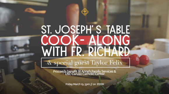 St. Joseph's Table Cook-Along with Fr. Richard and special guest Taylor Felix