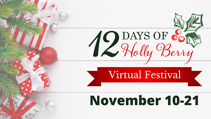 12 Days of Holly Berry Virtual Festival November 10-21